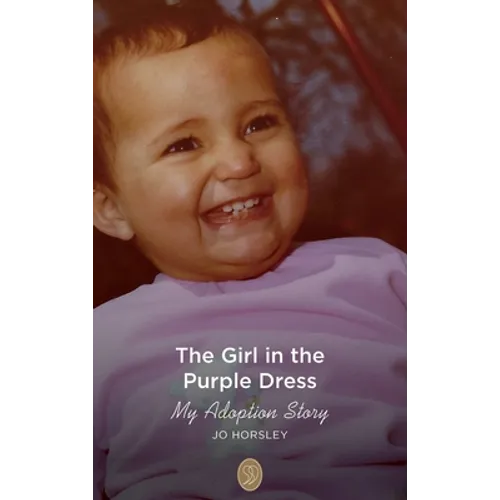 The Girl in the Purple Dress: My Adoption Story - Hardcover