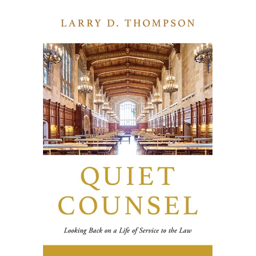 Quiet Counsel: Looking Back on a Life of Service to the Law - Hardcover