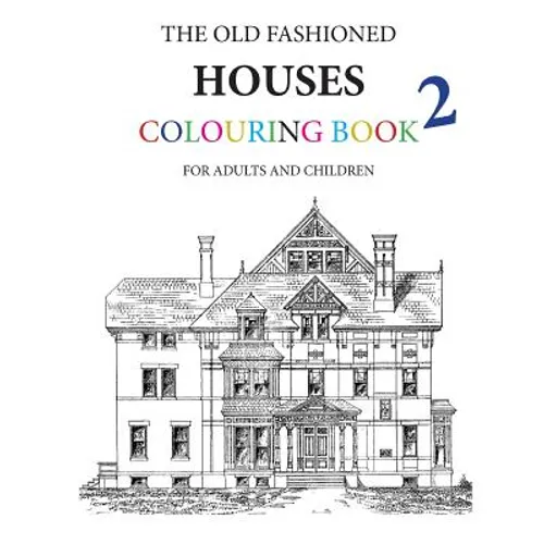 The Old Fashioned Houses Colouring Book 2 - Paperback
