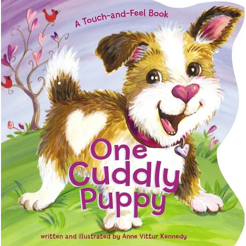 One Cuddly Puppy: A Counting Touch-And-Feel Book for Kids - Board Book