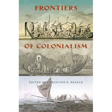 Frontiers of Colonialism - Hardcover