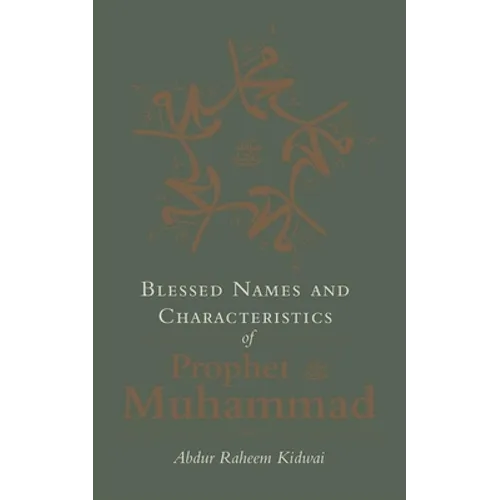 Blessed Names and Characteristics of Prophet Muhammad - Hardcover