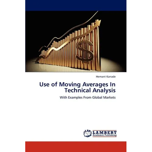 Use of Moving Averages in Technical Analysis - Paperback