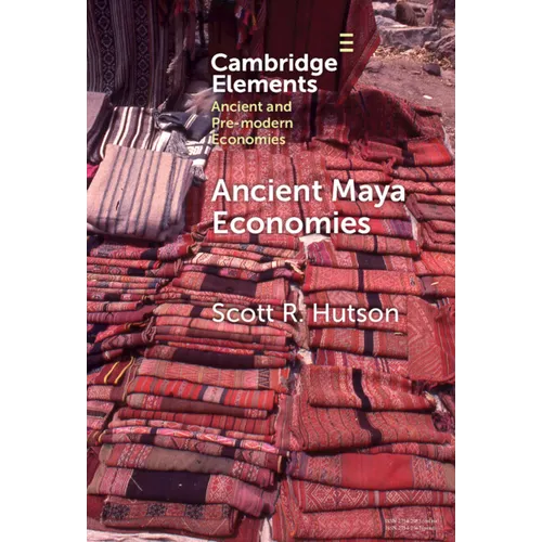 Ancient Maya Economies - Hardcover