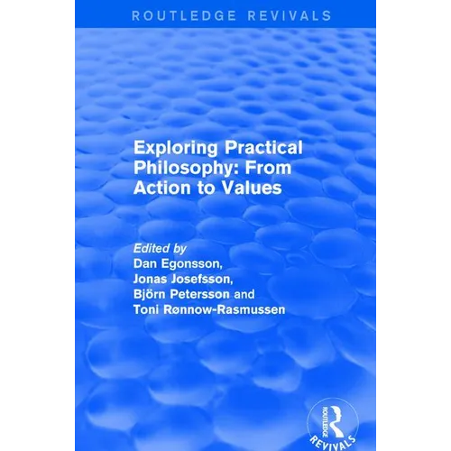 Exploring Practical Philosophy: From Action to Values - Paperback