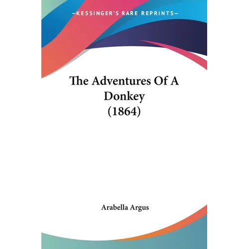The Adventures Of A Donkey (1864) - Paperback