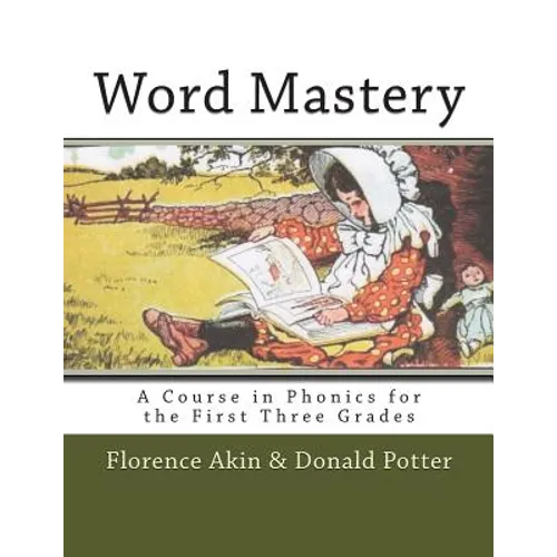 Word Mastery: A Course in Phonics for the First Three Grades - Paperback