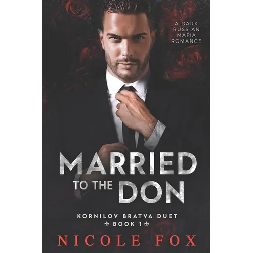 Married to the Don: A Dark Russian Mafia Romance - Paperback