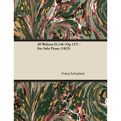 20 Waltzes D.146 (Op.127) - For Solo Piano (1823) - Paperback