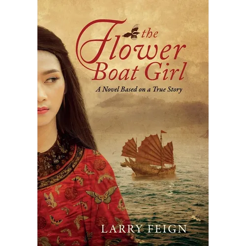 The Flower Boat Girl: A novel based on a true story - Hardcover