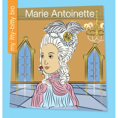 Marie Antoinette - Library Binding