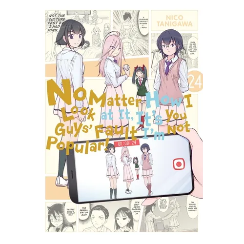 No Matter How I Look at It, It's You Guys' Fault I'm Not Popular!, Vol. 24: Volume 24 - Paperback