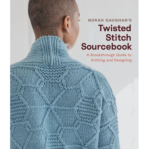 Norah Gaughan's Twisted Stitch Sourcebook: A Breakthrough Guide to Knitting and Designing - Hardcover