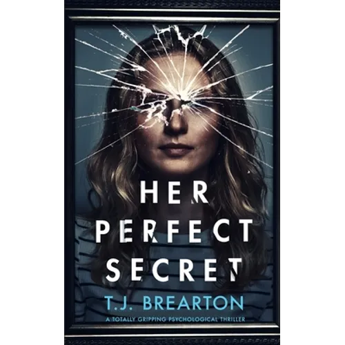 HER PERFECT SECRET a totally gripping psychological thriller - Paperback