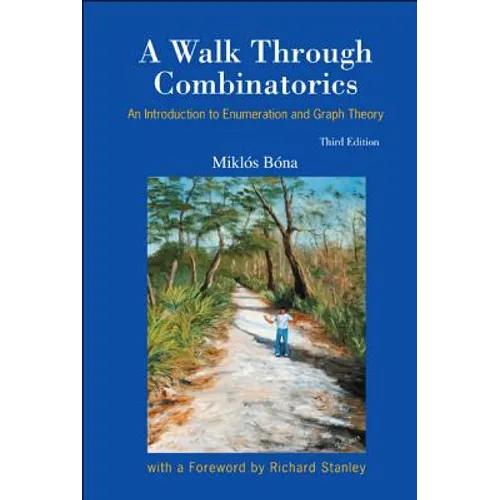 Walk Through Combinatorics, A: An Introduction to Enumeration and Graph Theory (Third Edition) - Hardcover