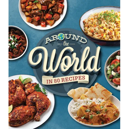 Around the World in 80 Recipes - Hardcover