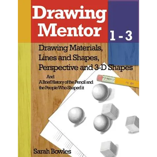 Drawing Mentor 1-3: Drawing Materials, Lines and Shapes, Perspective and 3D Shapes - Paperback