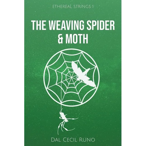 The Weaving Spider & Moth - Paperback