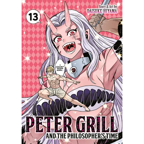 Peter Grill and the Philosopher's Time Vol. 13 - Paperback