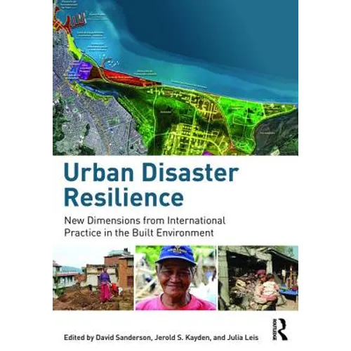 Urban Disaster Resilience: New Dimensions from International Practice in the Built Environment - Paperback