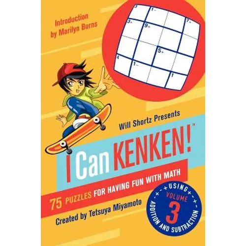 Will Shortz Presents I Can Kenken!, Volume 3: 75 Puzzles for Having Fun with Math - Paperback