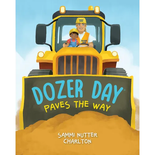 Dozer Day Paves the Way - Hardcover