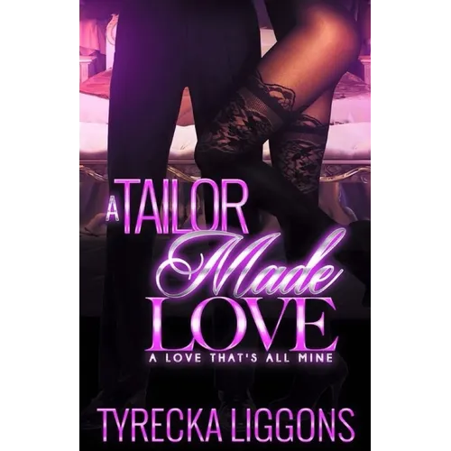 A Tailor Made Love: A Love That's All Mine - Paperback