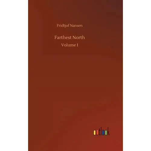 Farthest North - Hardcover