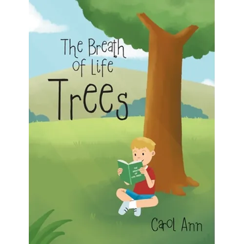 The Breath of Life: Trees - Hardcover