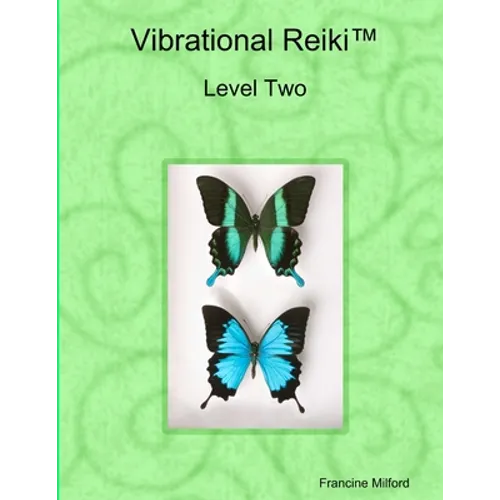 Vibrational Reiki(TM) Level Two Manual - Paperback