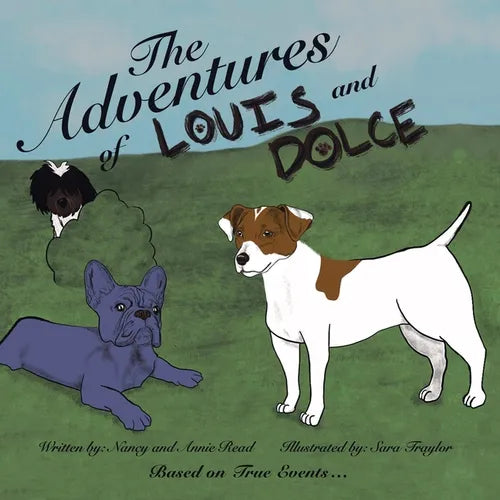 The Adventures of Louis and Dolce: Based on True Events ... - Paperback