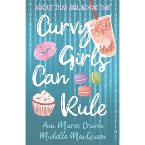 Curvy Girls Can Rule: A Young Adult Best Friends to Lovers Romance - Paperback