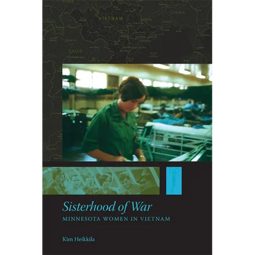 Sisterhood of War: Minnesota Women in Vietnam - Paperback