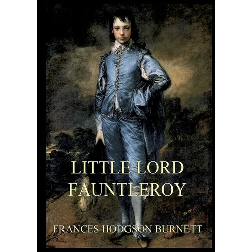 Little Lord Fauntleroy: Large Print Edition for a better reading experience - Paperback