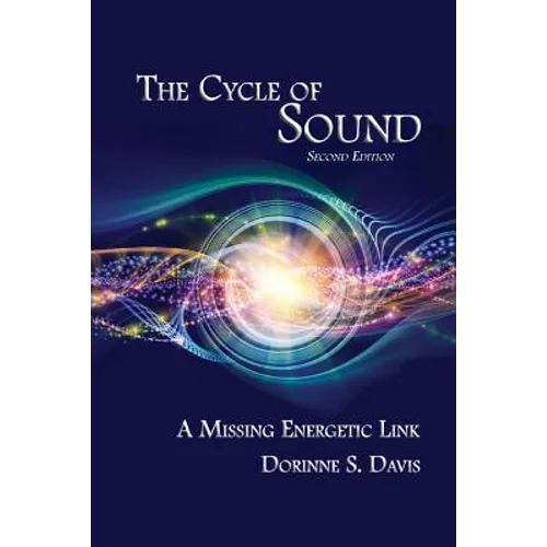 The Cycle of Sound: A Missing Energetic Link - Paperback