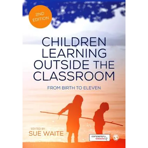 Children Learning Outside the Classroom: From Birth to Eleven - Paperback