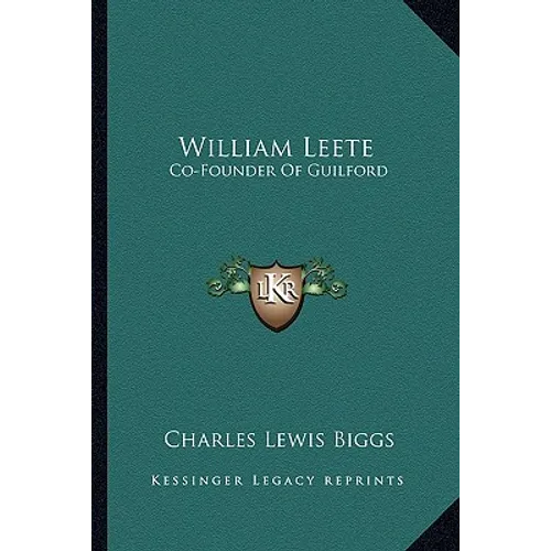William Leete: Co-Founder Of Guilford - Paperback