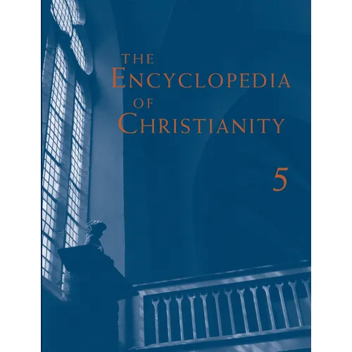 The Encyclopedia of Christianity, Volume 5 (Si-Z) - Paperback