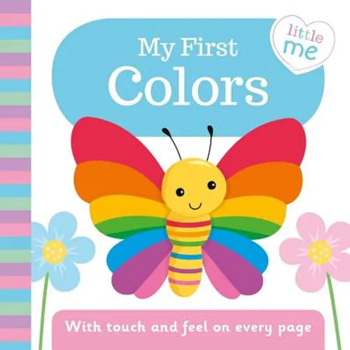 My First Colors: With Touch and Feel on Every Page - Board Book