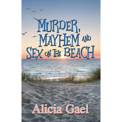 Murder, Mayhem and Sex on the Beach - Paperback