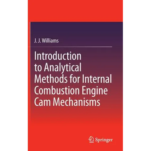 Introduction to Analytical Methods for Internal Combustion Engine CAM Mechanisms - Hardcover
