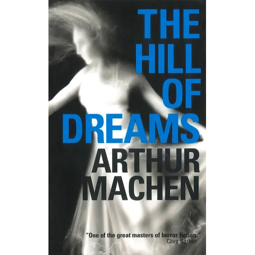 The Hill of Dreams - Paperback