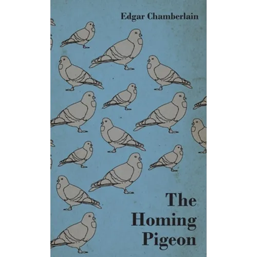 The Homing Pigeon - Hardcover