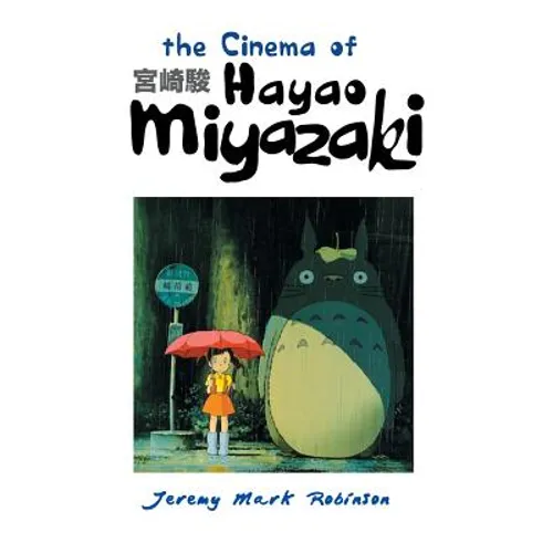 The Cinema of Hayao Miyazaki - Hardcover