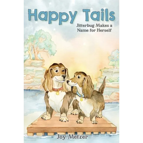 Happy Tails: Jitterbug Makes a Name for Herself - Paperback