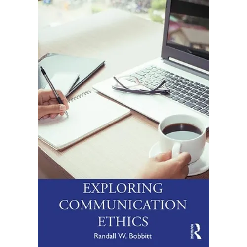 Exploring Communication Ethics: A Socratic Approach - Paperback