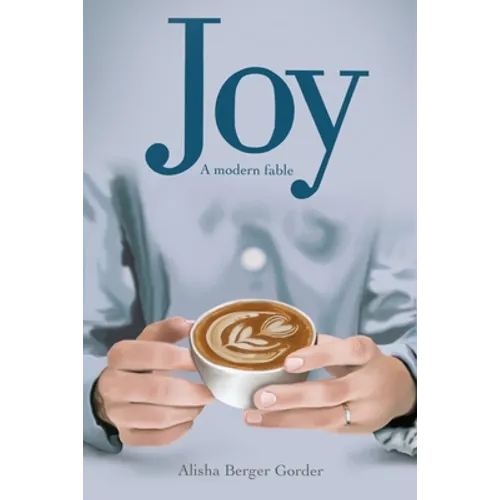 Joy A Modern Fable - Paperback