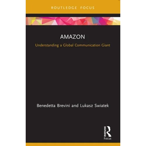 Amazon: Understanding a Global Communication Giant - Paperback