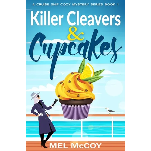 Killer Cleavers & Cupcakes (A Cruise Ship Cozy Mystery Series Book 1) - Paperback