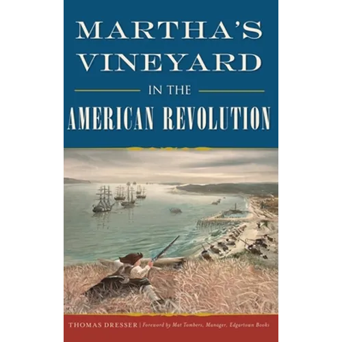 Martha's Vineyard in the American Revolution - Hardcover